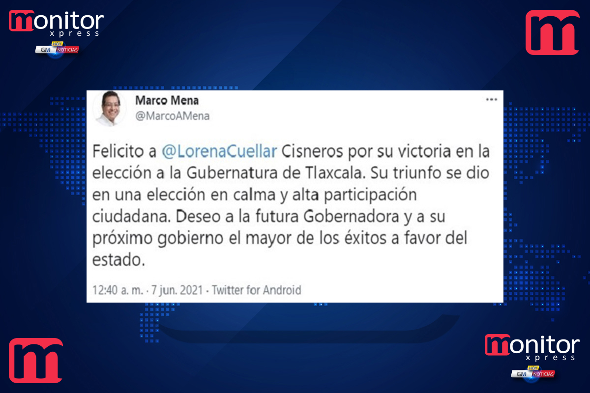 Marco Mena felicita A Lorena Cuéllar por su victoria  en la elección para la gubernatura de Tlaxcala
