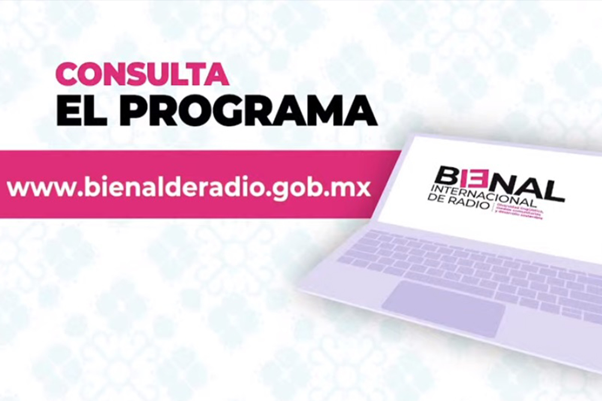 Radio Educación presenta el programa de actividades de la Décimo Tercera Bienal Internacional de Radio