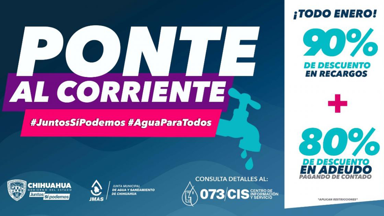 Invita JMAS Chihuahua a aprovechar descuentos en enero del programa “Ponte al Corriente”
