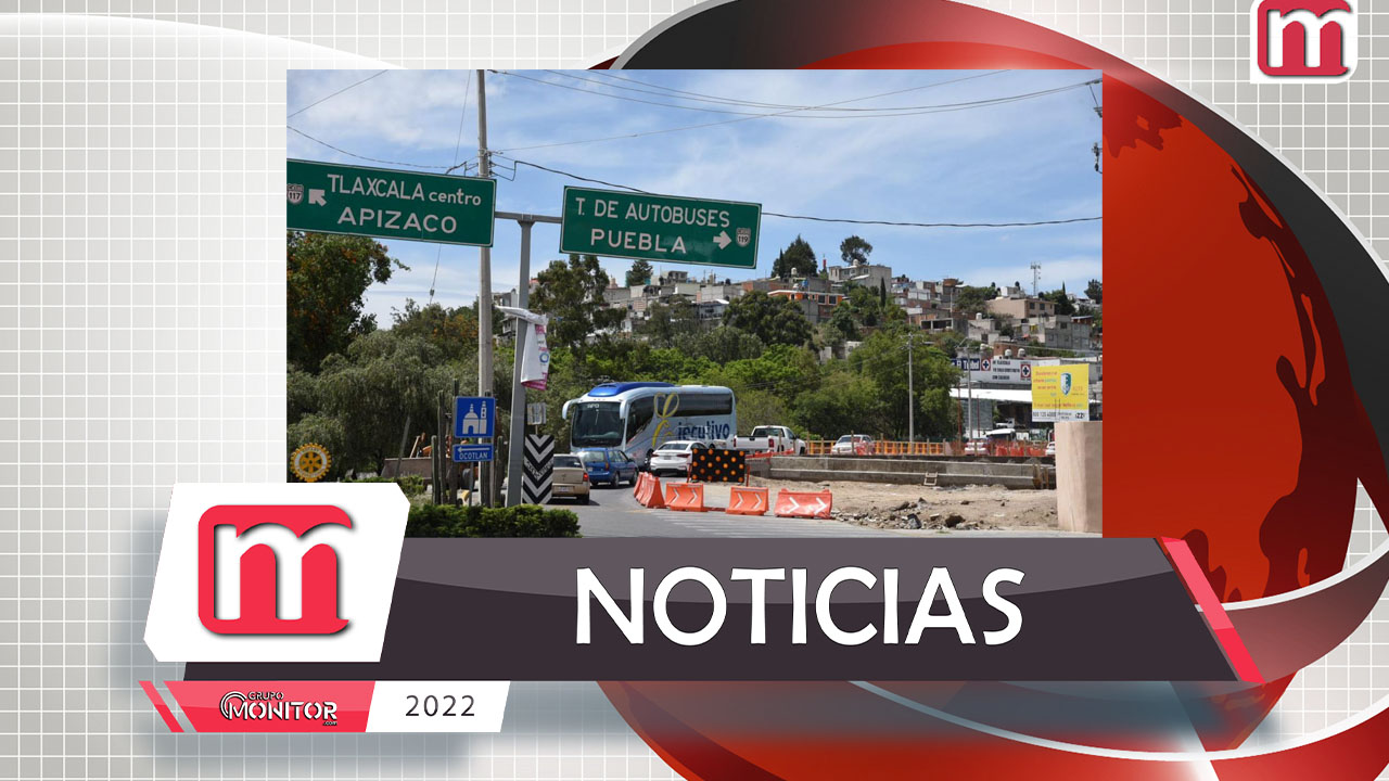 Brinda Tlaxcala Capital apoyo vial para maniobras de reconstrucción en puente “Trébol-Zahuapan”