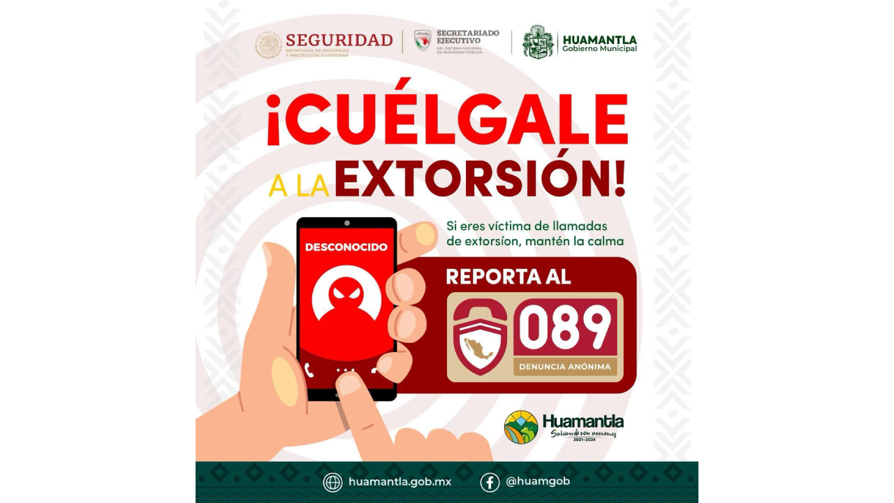 Dirección de seguridad pública de Huamantla hace un llamado a la población a denunciar llamadas de extorsión