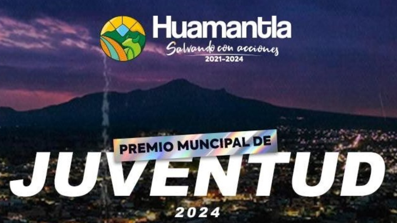 Convoca ayuntamiento de Huamantla al premio municipal de la juventud 2024