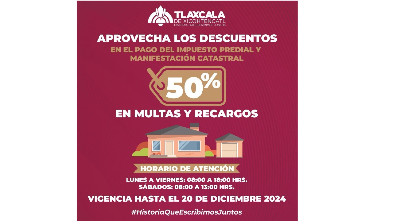 El Ayuntamiento de Tlaxcala de Xicohténcatl lanza campaña de descuentos en el pago de impuesto predial en apoyo a la economía local