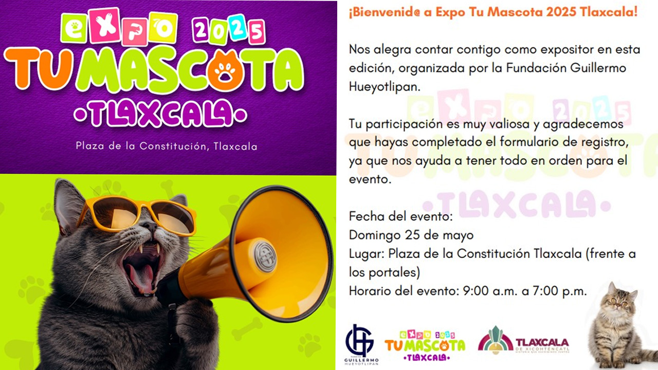 Realizan Expo Tu Mascota 2025 Tlaxcala; evento por el bienestar animal, respaldado por el Presidente Alfonso Sánchez