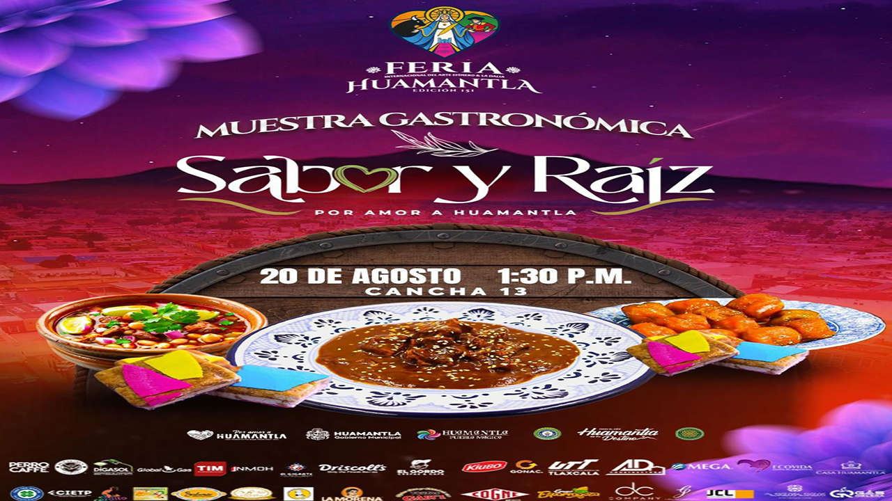“Sabor y Raíz”: Huamantla celebrará su riqueza culinaria con muestra gastronómica