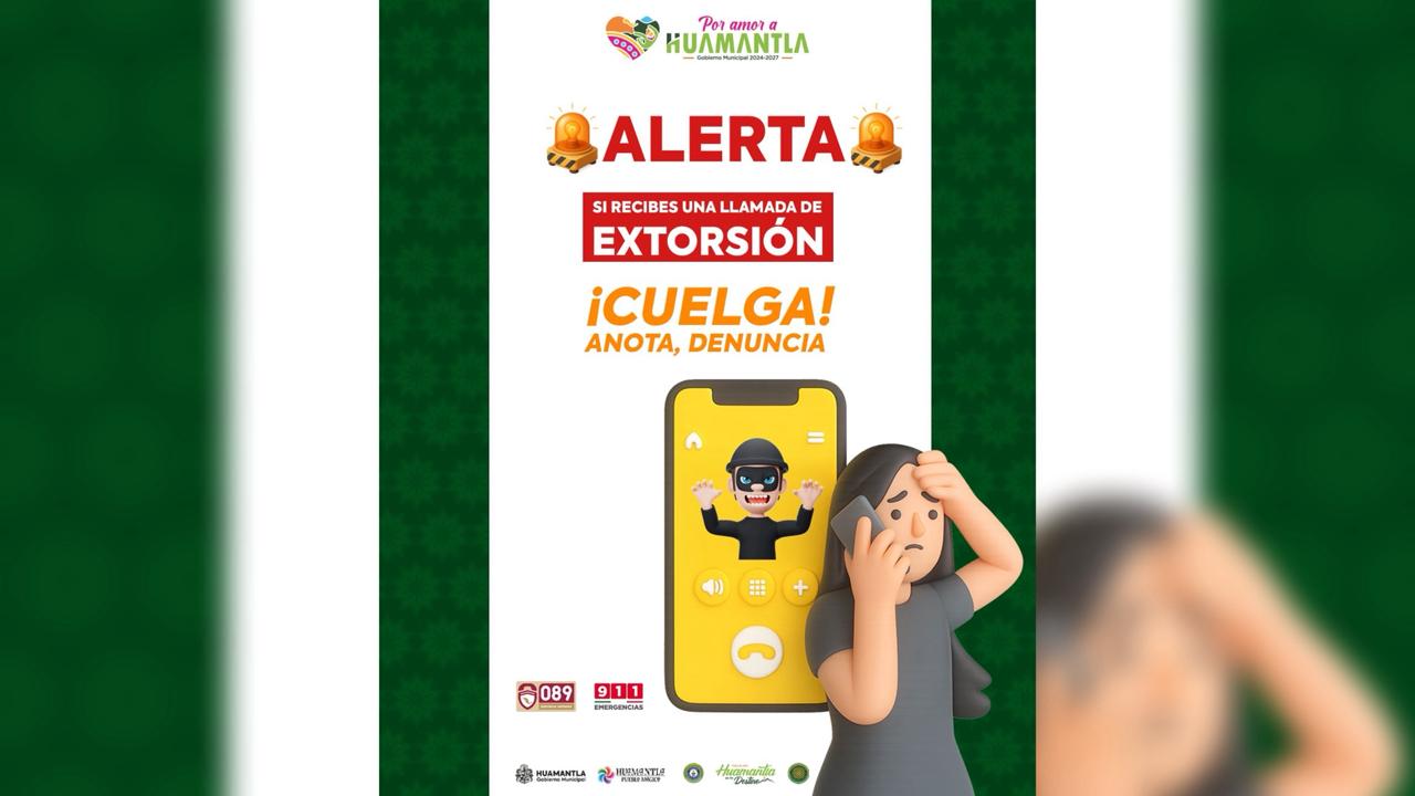 Llamado a la ciudadanía para evitar caer en extorsiones telefónicas en Huamantla