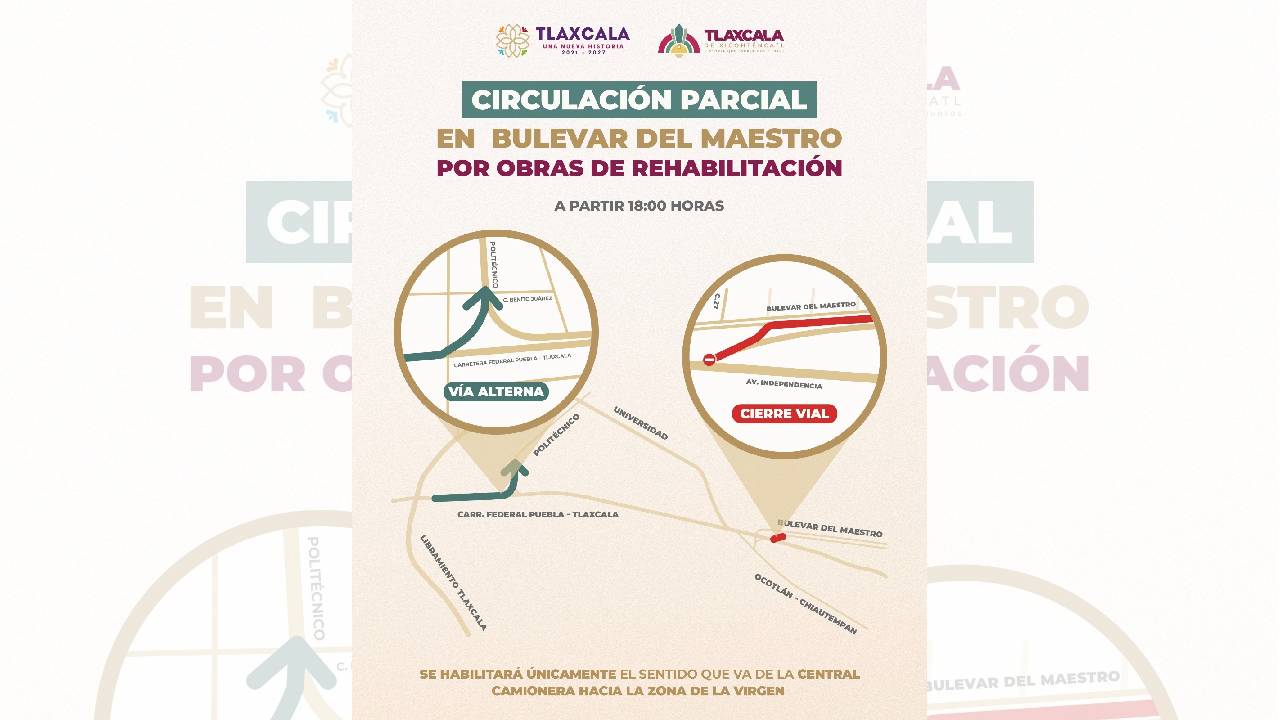 Ayuntamiento de Tlaxcala Informa que se Habilitará un Solo Sentido en el Bulevar del Maestro a Partir de este Miércoles