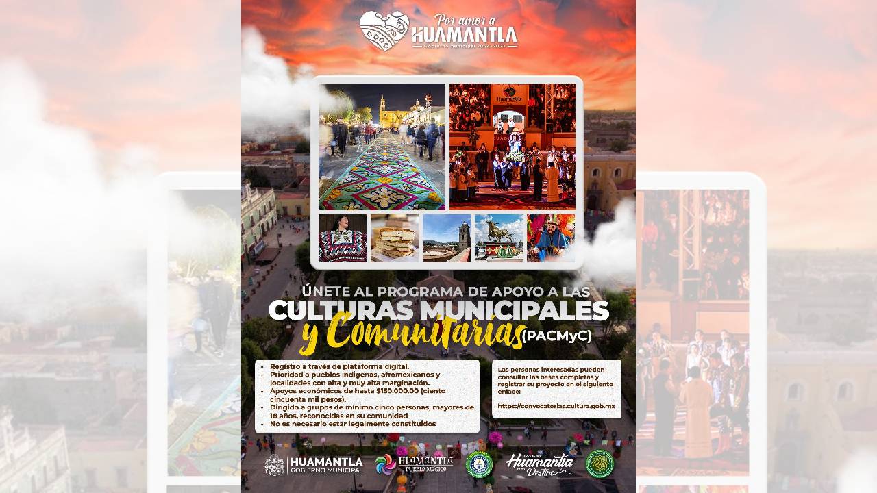 Continúa Abierta la Convocatoria PACMYC 2026, Huamantla Llama a Presentar Proyectos Culturales Comunitarios