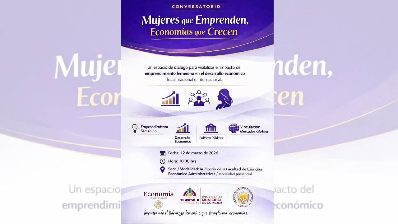Invita Ayuntamiento de Tlaxcala al Conversatorio “Mujeres que Emprenden, Economías que Crecen”