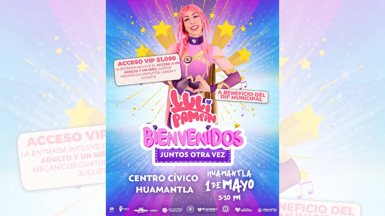 Huamantla Anuncia Boletos VIP para el Festejo del Día de la Niña y del Niño