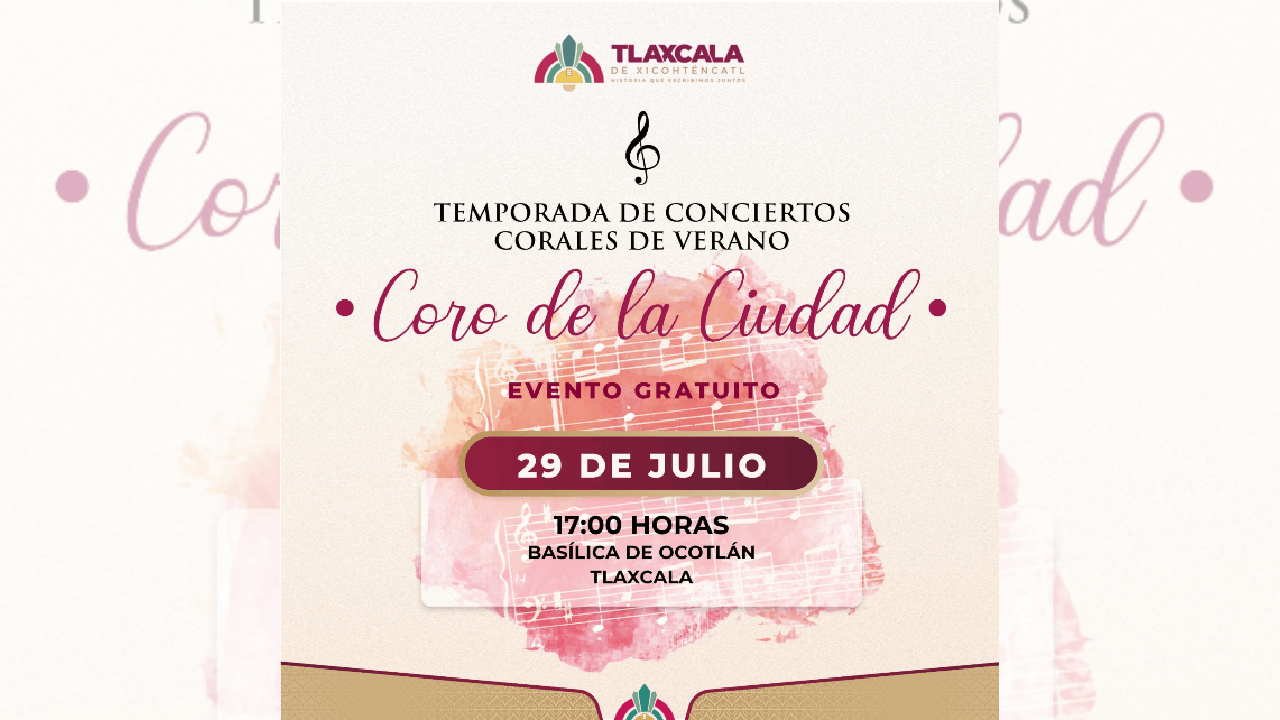 Invita ayuntamiento de Tlaxcala al primer concierto de la temporada coral de verano en la basílica de Ocotlán