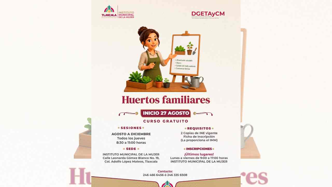 Ayuntamiento de Tlaxcala invita a aprovechar los últimos lugares para el curso gratuito sobre huertos familiares