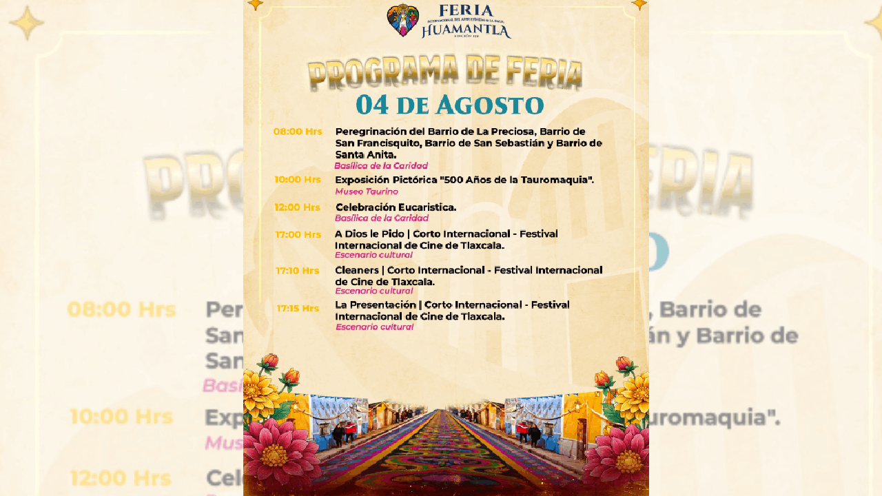 ¡La feria no se detiene! Este 4 de agosto, Huamantla vivirá un día lleno de cultura, tradición y grandes experiencias
