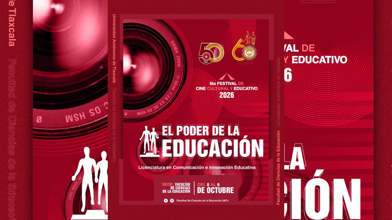 FCE-UATx alista su Quinto Festival de Cine    “El poder de la educación”