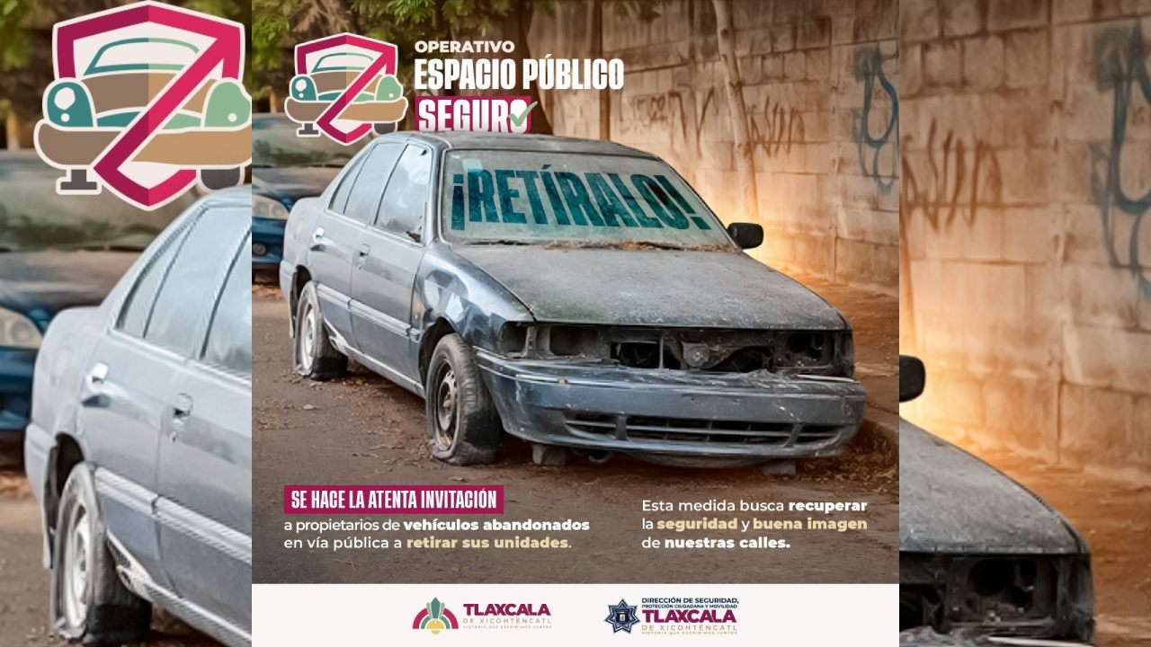Para lograr Calles más Libres y Seguras, el Ayuntamiento de Tlaxcala Retirará Vehículos Abandonados.