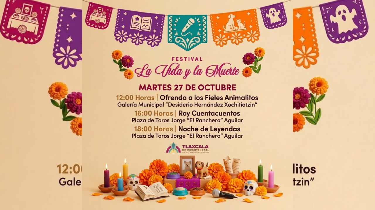 El Ayuntamiento de Tlaxcala Invita a Disfrutar las Actividades del Festival de la Vida y la Muerte este Martes 27 de Octubre