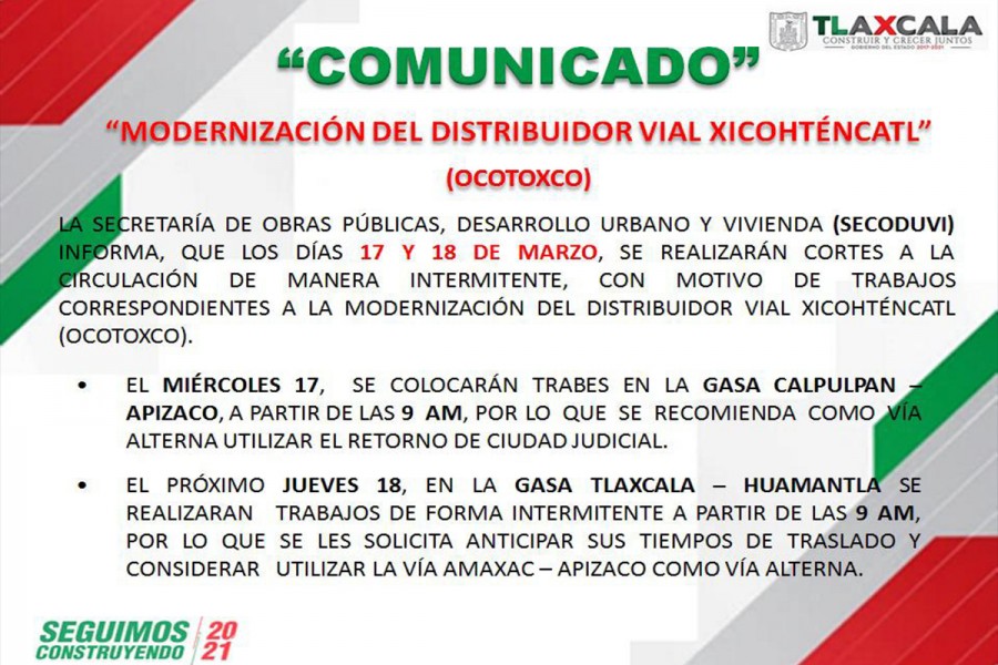 Anuncia SECODUVI cortes a la circulación el 17 y 18 de marzo para continuar con trabajos del distribuidor carretero Xicohténcatl